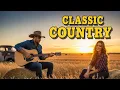 Lagu Best Classic Country Legends 🎶 Classic Country Hits You’ll Never Forget