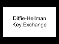 Diffie-Hellman Key Exchange