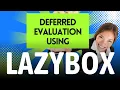 Web Developers Deferred Evaluation Using LazyBox
