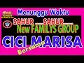 Menunggu Waktu : SAHUR ' - Coleksi The Best Cici Marisa
