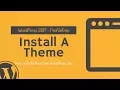 WordPress Tutorial - How to Install and Activate Your Theme