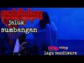 Download Lagu LAGU SANDIWARA‼️SUNDELBOLONG KELANGAN WONG TUA JALUK SUMBANGAN NING MASYARAKAT (@kasmerbae )