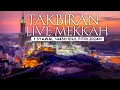 Download Lagu 🔴 LIVE TAKBIRAN IDUL FITRI 2024 MEKKAH SUARA MERDU - TAKBIR IDUL FITRI 1 SYAWAL 1445H 24 JAM NONSTOP