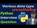 Data types in python Python interview Question in python python tutorial