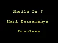 Lagu Sheila On 7 - Hari Bersamanya - Drumless - Minus One Drum