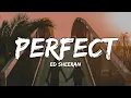 Ed Sheeran - Perfect (Lyrics)