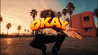 Blaiz Fayah X Gyzmo - OKAY (Official Video)