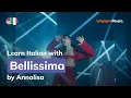 Download Lagu Annalisa - Bellissima (Lyrics / Testo English \u0026 Italian)