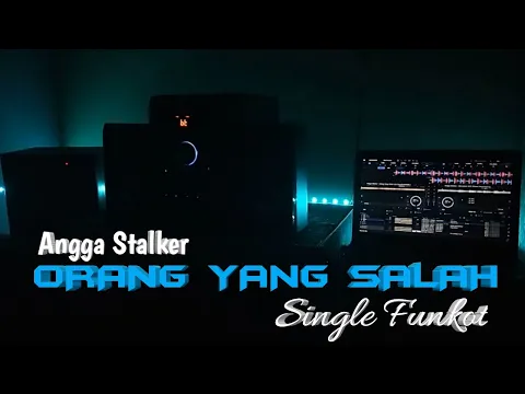 Download MP3 DJ ORANG YANG SALAH [ SINGLE FUNKOT ]