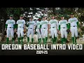 2024-25 Oregon Baseball Intro