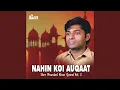 Nahin Koi Auqaat