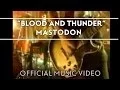 Lagu Mastodon - Blood and Thunder [Official Music Video]