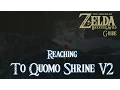 The Legend of Zelda Breath of The Wild - Reaching To Quomo Shrine V2 Guide Switch
