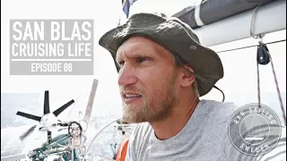 San Blas Cruising Life – Ep. 88 RAN Sailing