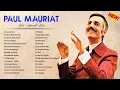 Download Lagu P A U L Mauriat Best World Instrumental Hits 🎹 P A U L Mauriat Greatest Hits All Time