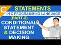 Decision Making Conditional Statement in C Language Part - 2 C Programming Tutorial