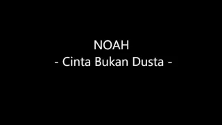 noah cinta bukan dusta video lirik