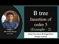 B-Tree Insertion of Order 5 Example 2 Data Structure Bangla Tutorial