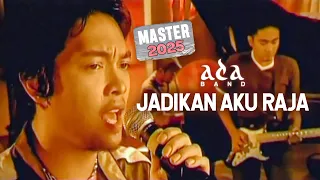 ada band jadikan aku raja official music video master 2025