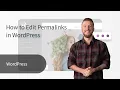 How to Edit Permalinks In WordPress