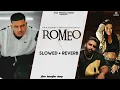 Download Lagu ROMEO (SLOWED + REVERB) | VICK SHARMA | DHANDA NYOLIWALA | BAMBOO BEAT I NEW HARYANVI SONG 2022