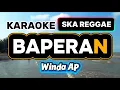 Lagu BAPERAN (Karaoke SKA REGGAE) Winda AP