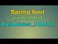 14 Spring boot embedded databases - PART1