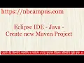 How to create first Maven Project in Eclipse Java IDE to build compile complex project