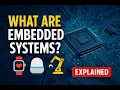 What are Embedded Systems