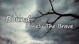 Download Lonely The Brave - Bound  Lyrics MP3