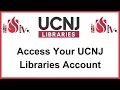 Access Your UCNJ Libraries Account