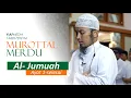 Download Lagu MUROTTAL MERDU - SURAT AL JUMUAH AYAT 1-11