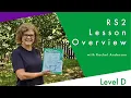 RS2 Level D Overview Lessons 49 to 52