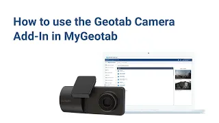 How to use Geotab’s Camera Add-In in MyGeotab