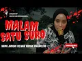 Download Lagu MALAM SATU SURO - JANGAN KELUAR RUMAH MALAM INI !!! #MONOLOGEP1 #KONCOKONCO