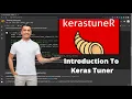 Introduction to Keras Tuner Tune hyperparameters