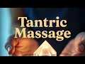 What is the Meaning of Tantric Massage