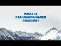 1 What is Standards-Based Grading SBG