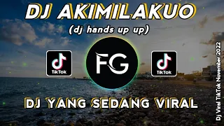 Download DJ AKIMILAKUO x DJ HANDS UP MENGKANE VIRAL TIKTOK TERBARU november 2022 MP3