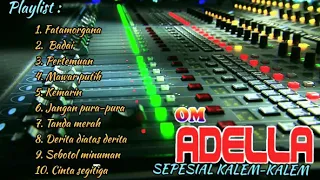 Full album ADELLA SEPESIAL KALEM-KALEM....