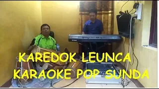 Download KAREDOK LEUNCA COVER KARAOKE POP SUNDA MP3