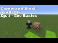 Minecraft Command Block Tutorial for Beginners Command Block Academy Ep 1