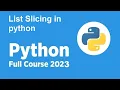 New Free Python Full course 2023 - List Slicing in python 2023