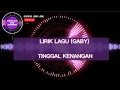 Download Lagu TINGGAL KENANGAN (LIRIK LAGU GABY) #jauhkaupergimeninggalkandiriku
