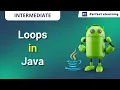 Loops in Java JAVA Android App Development Perfect eLearning