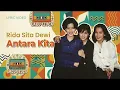 Rida Sita Dewi (RSD) - Antara Kita (Lyrics Video)