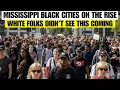 10 Mississippi Cities Where Black People Are Thriving and White Folks Are Watching From Afar