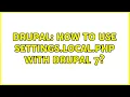 Drupal How to use settings local php with Drupal 7 2 Solutions