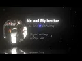 Me and My brother 🫂(Singer: 5ive (Edit Laiheang))