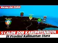 Download Lagu Pemekaran Kabupaten/Kota di Provinsi Kalimantan Utara || Usulan dan Wacana